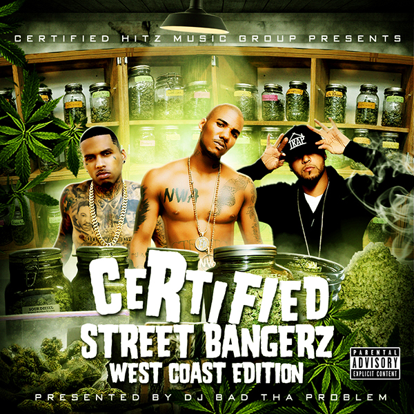 CERTIFIED STREET BANGERz [West Coast Edition]